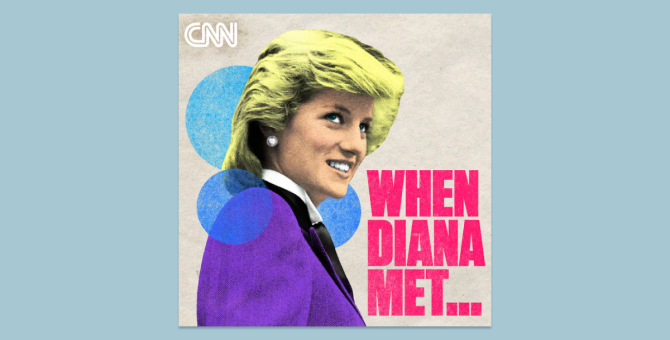 CNN запускает подкаст о важных встречах в жизни принцессы Дианы
