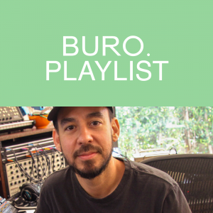 Плейлист BURO.: новый альбом и вдохновляющие треки от Майка Шиноды
